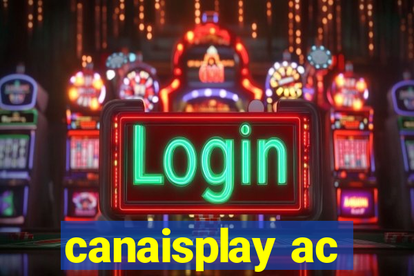 canaisplay ac